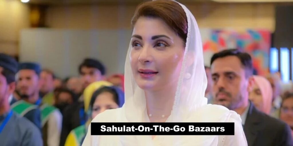 CM Maryam Nawaz approves launch of ‘sahulat-on-the-go bazaars’ across Punjab