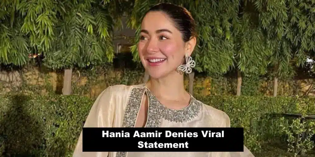 Hania Aamir denies viral statement on Pahalgam attack, calls it 'entirely fabricated'
