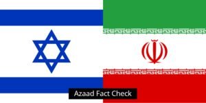Azaad fact check: no truth to claims of Pakistan’s involvement in Israel-Iran war