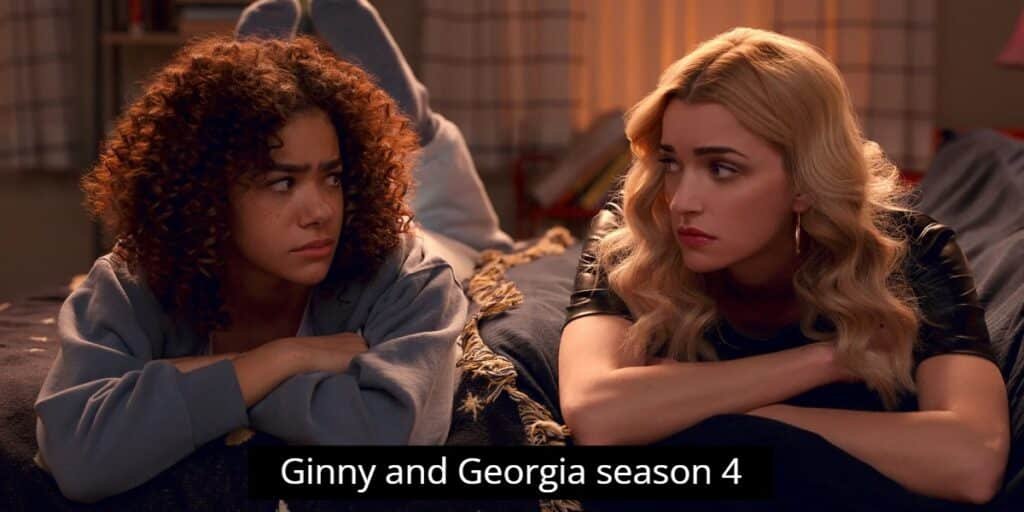 ‘Ginny and Georgia’ season 4 confirmed by Netflix: all details you need to know